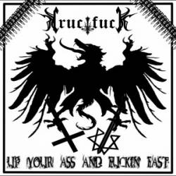 Crucifuck : Up Your Ass and Fuckin' Fast